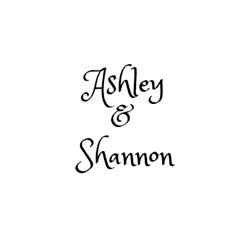 Ashley&amp; Shannon